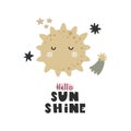 Hello sunshine. Cartoon sun, hand drawing lettering, decor elements. Space. colorful vector illustration for kids, flat style.