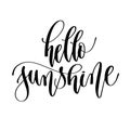 Hello sunshine - hand lettering inscription text positive quote