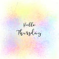 Hello Thursday on colorful spray paint background