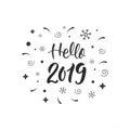 Hello 2019 Trendy hand lettering quote with decorative elements, fashion graphics, art print for posters and greeting cards design Royalty Free Stock Photo