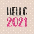 Hello 2021 vector card on pastel polka dots background