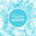 Hello winter abstract background design with snowflakes and snow Royalty Free Stock Photo