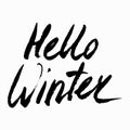 Hello Winter Collection text. Vector. Lettering. Drawing by hand. Caption brush. Letters. Royalty Free Stock Photo