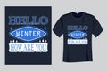 Hello Winter How are You T Shirt Design Vector Template Royalty Free Stock Photo