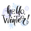 Hello winter phrase by hand on colorful background with swirls and snowflakes. Hand drawn creative calligraphy and brush