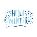 Hello winter text. Hand drawn colored snowflakes. Decorative lettering. Quote.