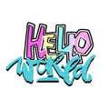 Hello world,hand craft expressive ink motivator pattern Royalty Free Stock Photo