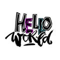 Hello world,hand craft expressive ink motivator pattern Royalty Free Stock Photo