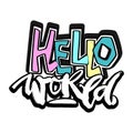 Hello world,hand craft expressive ink motivator pattern Royalty Free Stock Photo