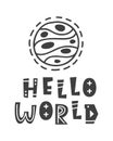 Hello world. Scandinavian style outer space theme lettering phrase Royalty Free Stock Photo