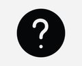 Black Round Help Sign Symbol Question Mark Button Information Counter Info FAQ Queries Solid Circle Front Desk Customer Support