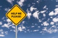 help me please traffic sign on blue sky Royalty Free Stock Photo