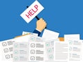 Help message. Many business reports. pile of unfinished documents. business concept