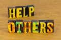 Help others be kind nice people together friendly teamwork Royalty Free Stock Photo