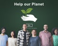 Help Our Planet Environmental Conservation Support Concept Royalty Free Stock Photo