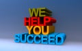 we help you succeed on blue Royalty Free Stock Photo
