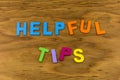 Helpful tips idea education advice information suggestion assistance