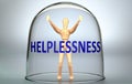 Helplessness can separate a person from the world and lock in an isolation that limits - pictured as a human figure locked inside