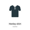 Henley shirt vector icon on white background. Flat vector henley shirt icon symbol sign from modern clothes collection for mobile