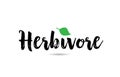 Herbivore text word with green leaf hand written for logo typography design template