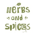 Herbs and spices lettering. Hand drawn vector illustration for farmers market, spice shop, restaurant. Isolated on white Royalty Free Stock Photo