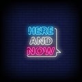 Here and Now Neon Signs Style Text Vector Royalty Free Stock Photo