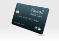 Here is a payroll debit card. It is a pre-paid debit card used to pay employees their payroll wages.