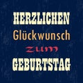 Herzlichen GlÃÂ¼ckwunsch zum Geburtstag. Happy Birthday in German. Typographic postcard Royalty Free Stock Photo