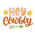 Hey Cowboy Vector Quote. Wild West lettering