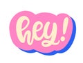 Hey Speech Bubble Comic Chat Sticker Message Royalty Free Stock Photo