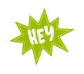 Hey text comic speech bubble Royalty Free Stock Photo