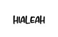 Hialeah city handwritten typography word text hand lettering. Modern calligraphy text. Black color
