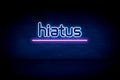 hiatus - blue neon announcement signboard