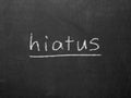 Hiatus concept word Royalty Free Stock Photo