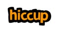 HICCUP writing vector design on white background