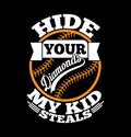 hide your diamonds my kid steals typography t shirt