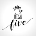 High five - funny inspirational lettering design