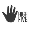 High five poster concept. Positive quote in palm shape. Modern calligraphy for T-shirt and postcard design. vector illustration.