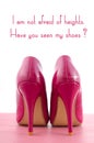 High Heel Shoe with cute inspiration and funny quotation Royalty Free Stock Photo