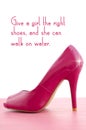 High Heel Shoe with cute inspiration and funny quotation Royalty Free Stock Photo