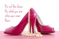 High Heel Shoe with cute inspiration and funny quotation