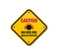 High noise area - caution sign