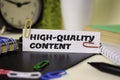 High-Quality Content on the paper isolated on it desk. Business and inspiration concept Royalty Free Stock Photo