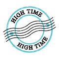 HIGH TIME, text on blue-black grungy postal stamp