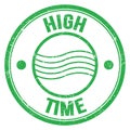 HIGH TIME text on green round postal stamp sign