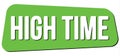 HIGH TIME text on green trapeze stamp sign