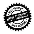 High Turnout rubber stamp