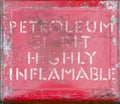 Highly inflammable petroleum spirit sign Royalty Free Stock Photo