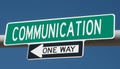 Highway sign COMMUNICATION ONE WAY