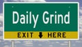 Highway sign with exit here and arrow for DAILY GRIND